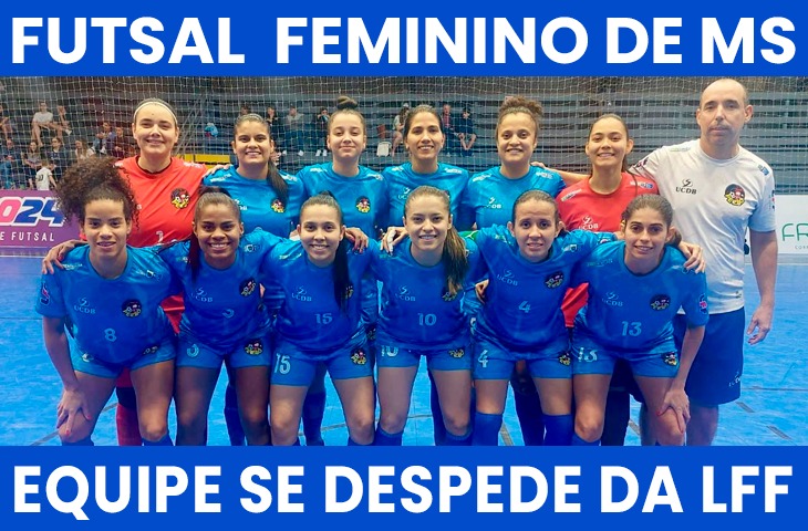 Equipe de MS perde mais uma e se despede da Liga Feminina de Futsal